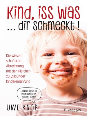 cover image of Kind, iss was ... dir schmeckt!